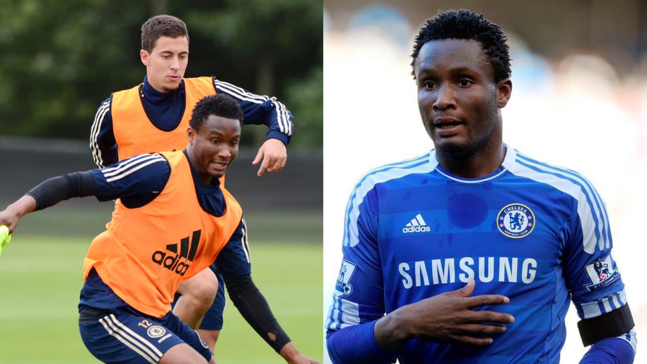 Eden Hazard Is The Laziest Player I’ve Ever Seen In My Life - Mikel Obi